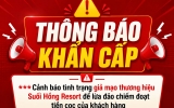Thông báo khẩn cấp - Tình trạng giả mạo thương hiệu Suối Hồng Resort